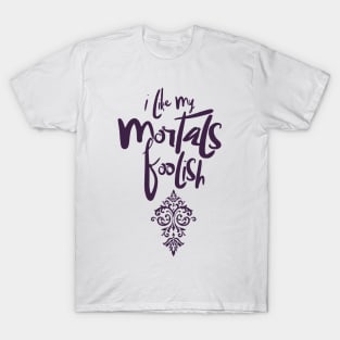 Mortals T-Shirt